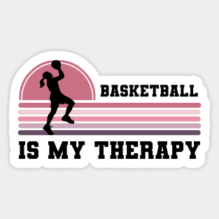 Basketball Is My Therapy Sticker